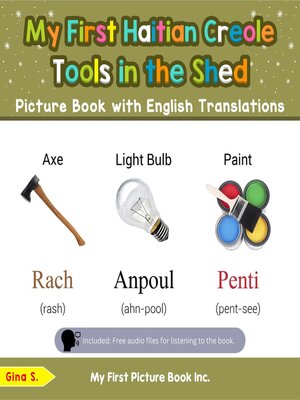 cover image of My First Haitian Creole Tools in the Shed Picture Book with English Translations